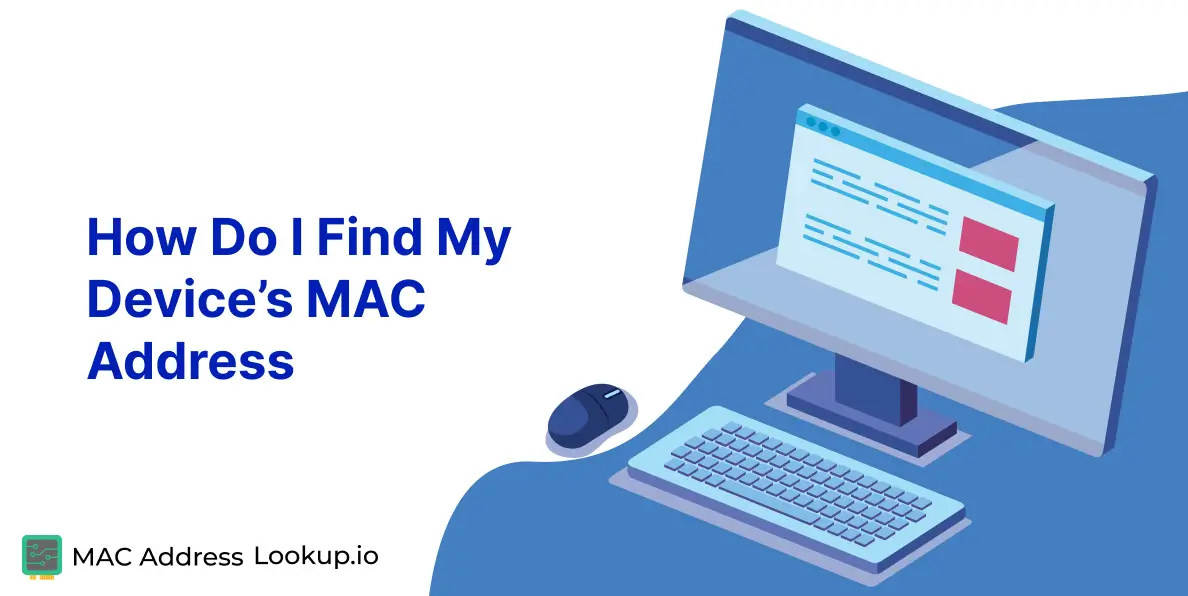 How Do I Find My Device’s MAC Address?