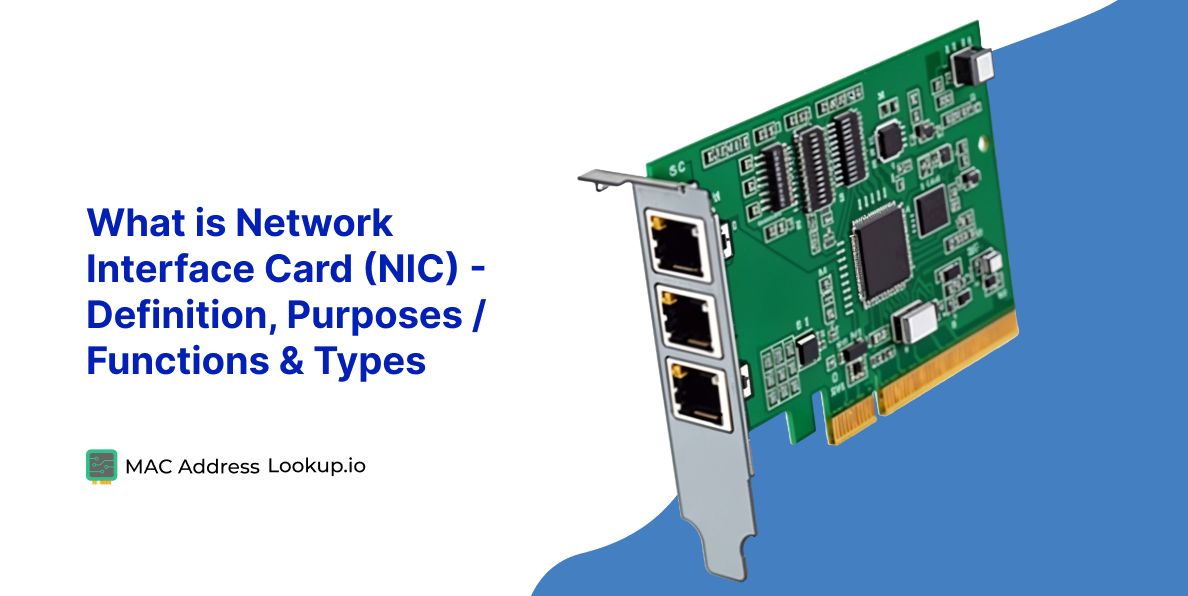 What is Network Interface Card (NIC) - Definition, Purposes / Functions & Types